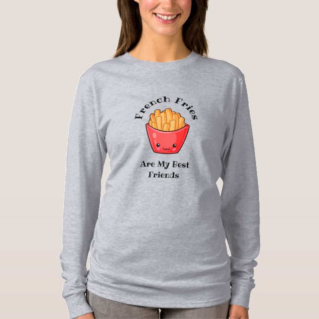 Les Fries françaises sont mes meilleurs T-shirts (Devant)