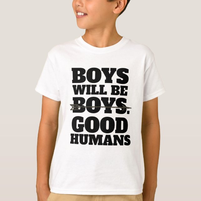 Les garçons seront de bons humains, T-shirt de (Devant)