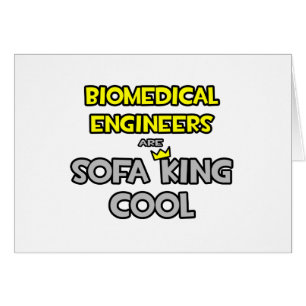 Les ingénieurs biomédicaux sont le Cool Sofa King