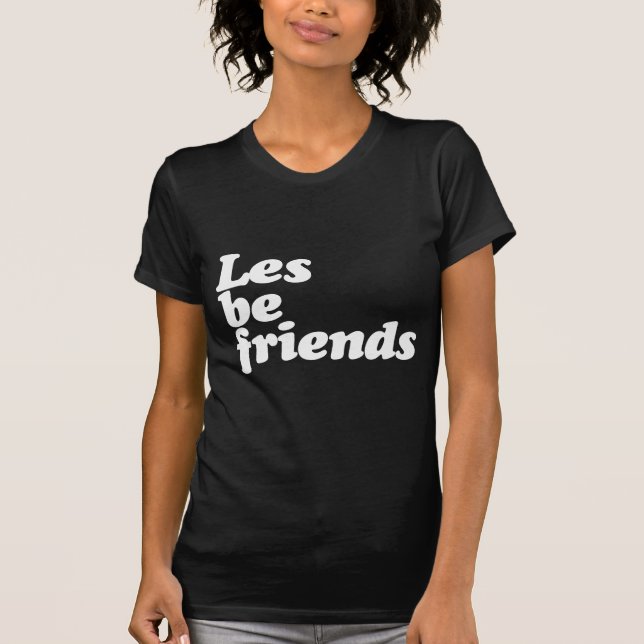 LES IST FREUNDE T-Shirt (Vorderseite)