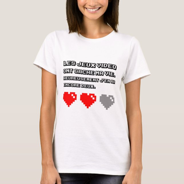 Les jeux vidéon t gâché ma vie T-Shirt (Vorderseite)