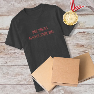 Les Juges BBQ Sombres Score Toujours Gros! TShirt
