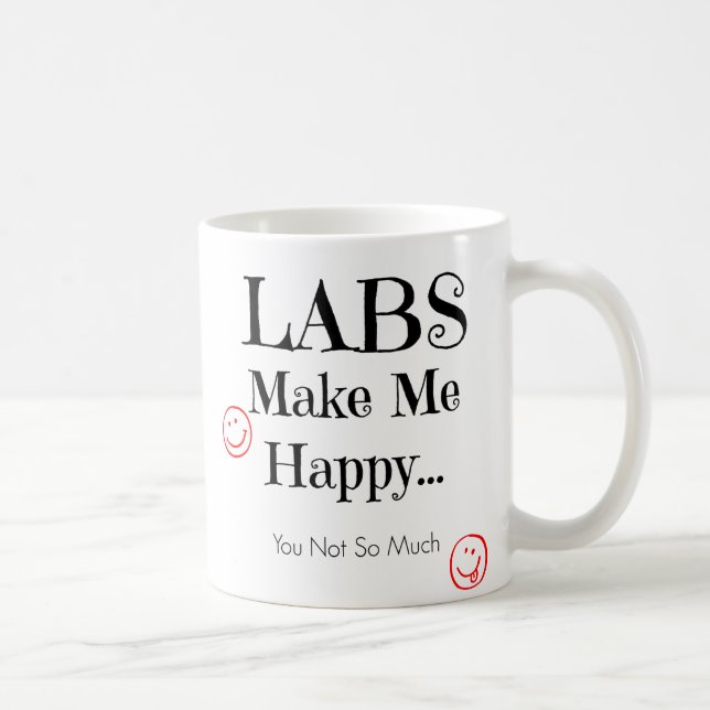 Les laboratoires me font la tasse heureuse - tasse (Droite)