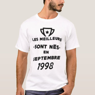 Les Meilleurs sont nés en September 1998 T-Shirt