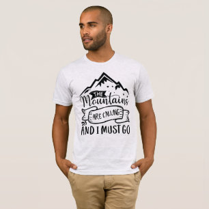 Les Montagnes Appelent Et Je Dois Aller T-shirt