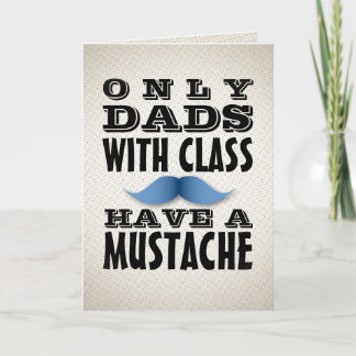 Les papas avec classe ont une carte amusante Moust