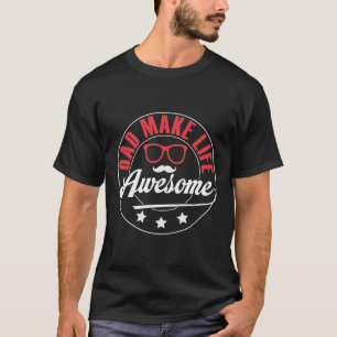 Les papas rendent la vie géniale T-shirt - Cadeau 