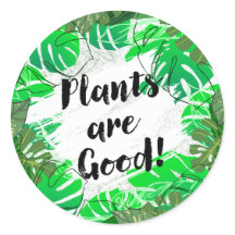 Les plantes sont un bon Sticker rond