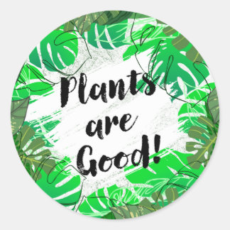 Les plantes sont un bon Sticker rond