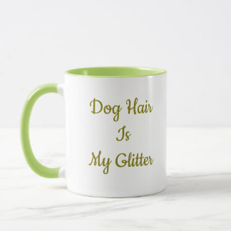 Les Poils de Chien Sont Mon Paillettes - Mug de Ca