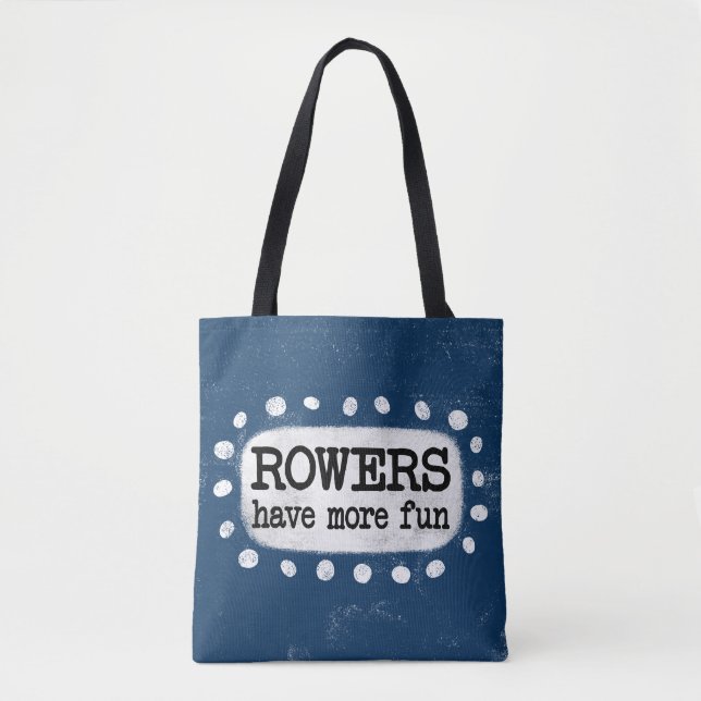 Les Rowers Ont Plus De Sac fourre-tout Amusant (Devant)
