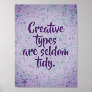 Les types créatifs sont rarement Poster Tidy