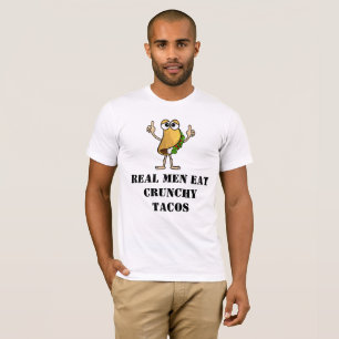 Les vrais Hommes Mangent T-shirt Tacos Crunchy