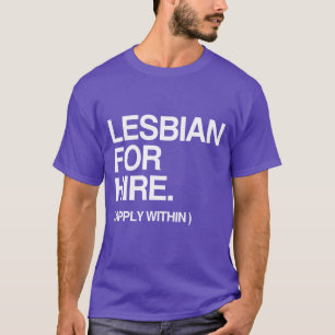 LESBE FÜR MIETE T-Shirt