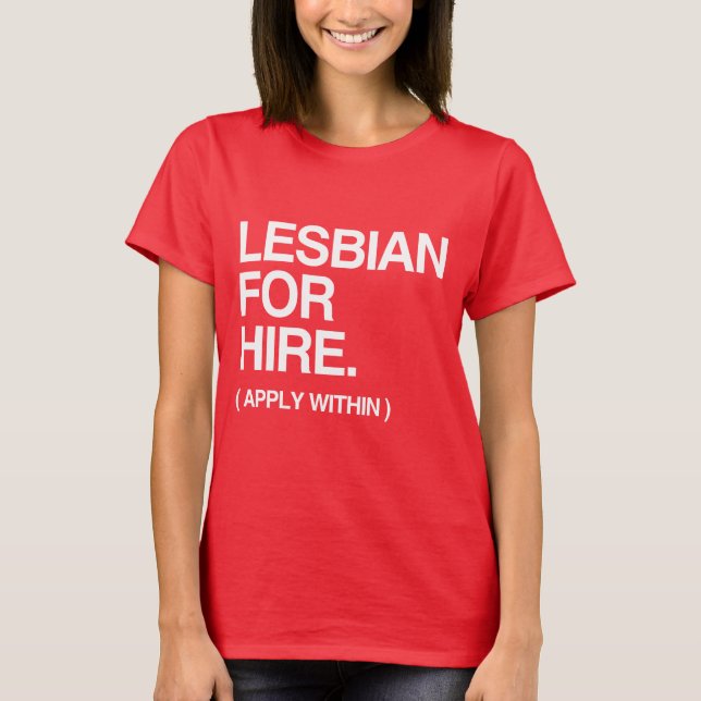 LESBE FÜR MIETE T-Shirt (Vorderseite)