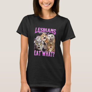 Lesben essen was! Lustige Katze Gay Pride LGBTQ Pu T-Shirt