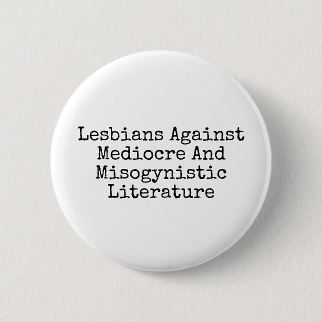 Lesben gegen mittelmäßiges und frauenfeindliches button (Vorderseite)