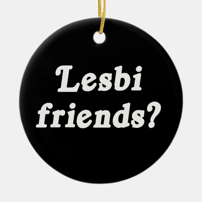 Lesbi Freunde? Keramik Ornament (Vorne)