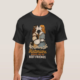 Lesbische LGBT-Historiker würden uns die besten ne T-Shirt
