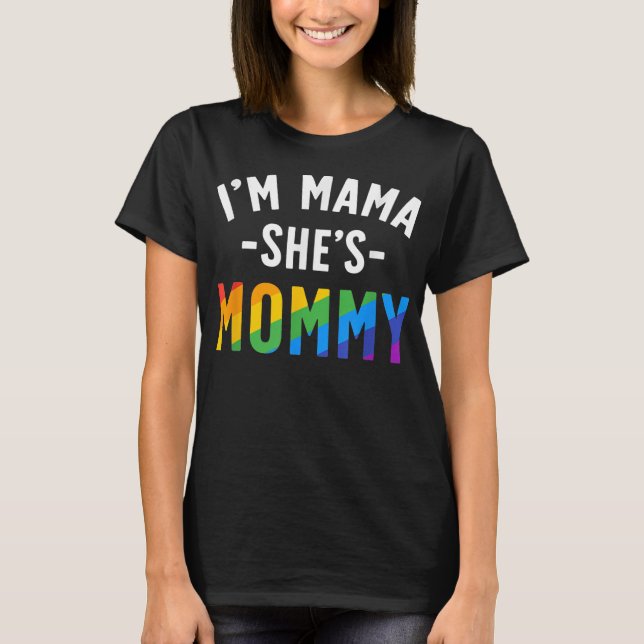 Lesbische Mama Geschenk Gay Pride Ich bin Mama Sie T-Shirt (Vorderseite)