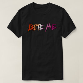 Lesbischer Stolz Beiß mich T-Shirt