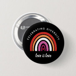 Lesbischer Stolz feiern Diversity Liebe ist Liebe Button