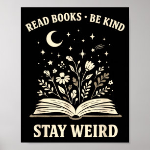 Lese Bücher, sei freundlich, bleibe seltsam inspir Poster