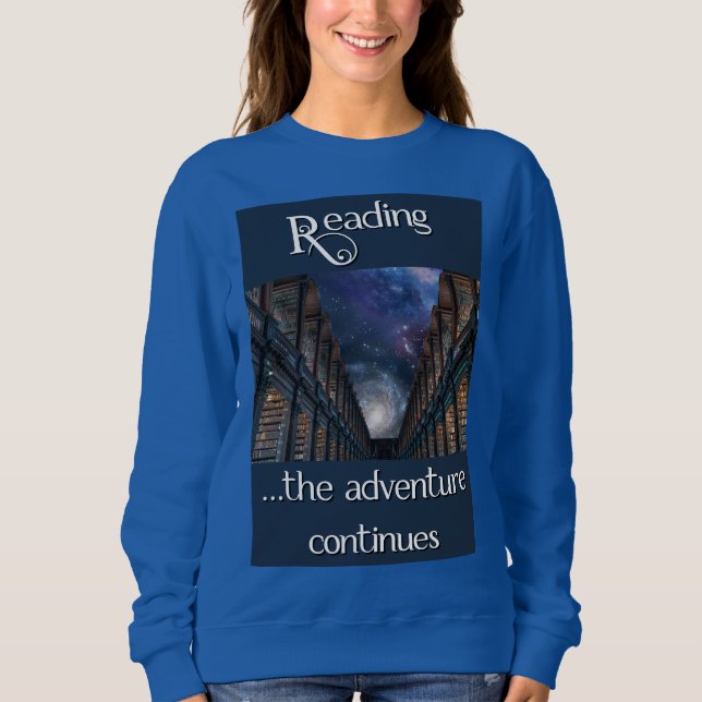 Lesen, das Abenteuer geht weiter Sweatshirt (Vorderseite)