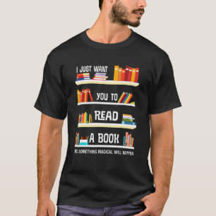 Lesen eines Buches Das Magische wird passieren T-Shirt