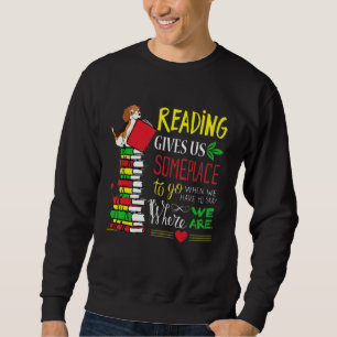 Lesen gibt uns einige Orte, zu denen wir gehen kön Sweatshirt