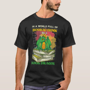 Lesen in einer Welt voller Buchwürmer-Buchdrachen T-Shirt