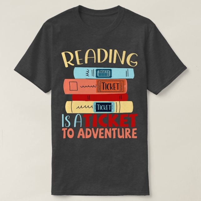 Lesen ist ein Ticket für Abenteuer 3 T-Shirt (Design vorne)
