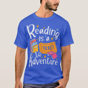Lesen ist ein Ticket für Abenteuer buchen Lover Ge T-Shirt