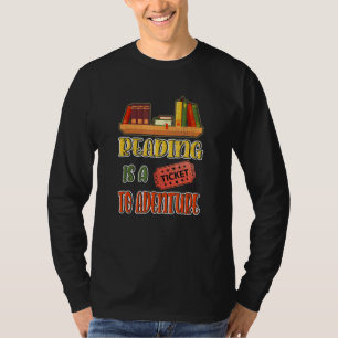 Lesen ist ein Ticket zu Abenteuer Bücher Leser T-Shirt