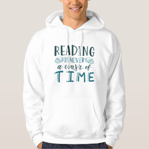 Lesen ist nie Zeitverschwendung Hoodie