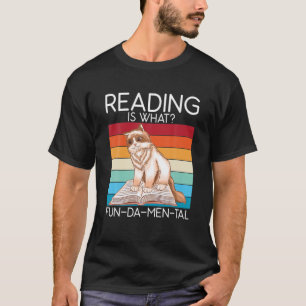 Lesen ist, was das GRUNDLEGENDE Buch Lover T-Shirt
