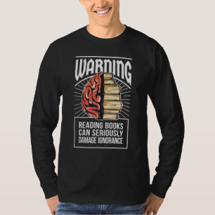 Lesen kann Unwissenheit im Buch beschädigen T-Shirt