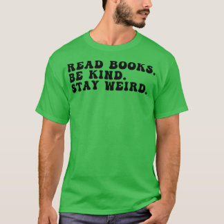 Lesen Sie Bücher, die gut Bleibe sind 22 T-Shirt