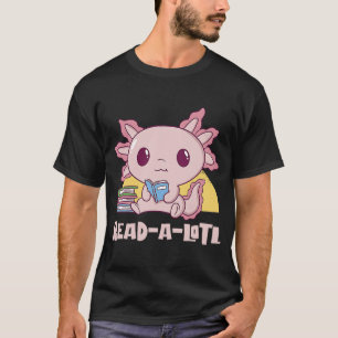 Lesen Sie Bücher für ein schönes Wassertier Axotlo T-Shirt