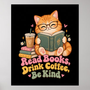 Lesen Sie Bücher, trinken Sie Kaffee, seien Sie fr Poster