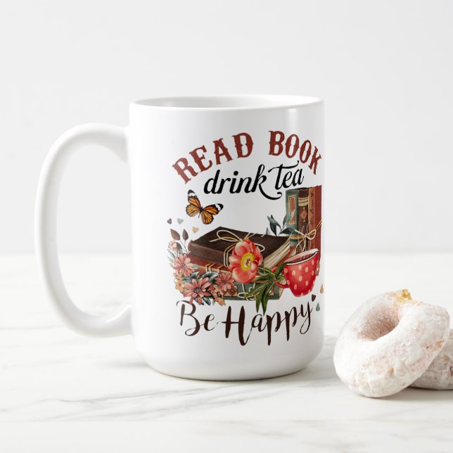 Lesen Sie Bücher, trinken Sie Tee und seien Sie gl Kaffeetasse (Mit Donut)