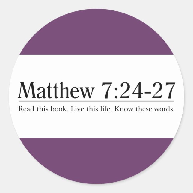 Lesen Sie das Bibel-Matthew-7:24 - 27 Runder Aufkleber (Vorderseite)