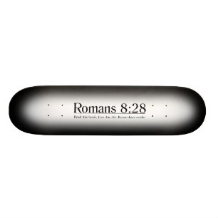 Lesen Sie das Bibel-Römer-8:28 Skateboard