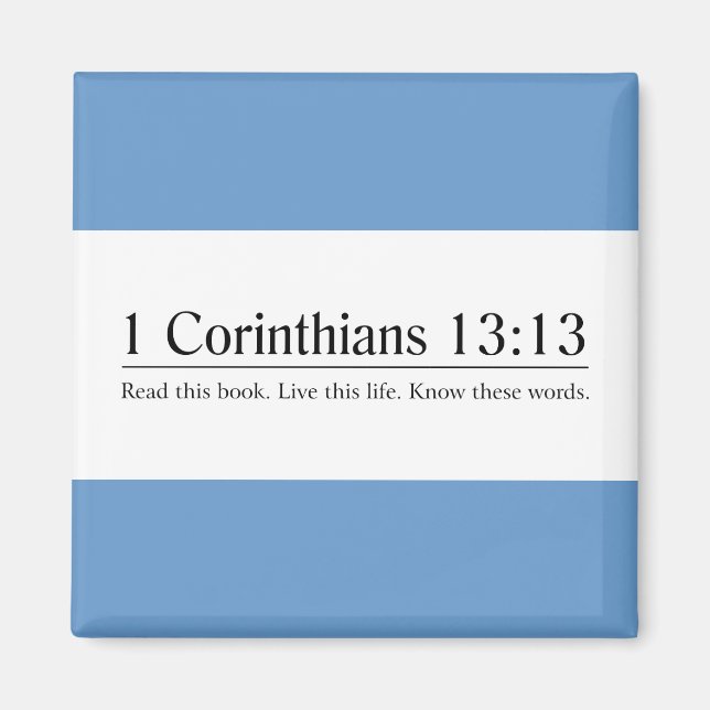 Lesen Sie die Bibel 1 Korinther 13:13 Magnet (Vorne)