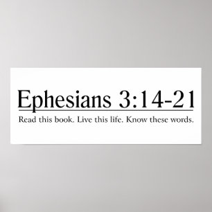 Lesen Sie die Bibel Ephesians 3:14-21 Poster