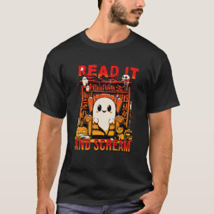 Lesen Sie es und schreien Ghost Funny Spuk Book No T-Shirt
