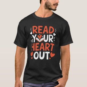 Lesen Sie Ihr Herz T-Shirt
