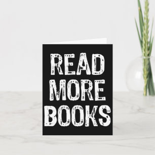 Lesen Sie mehr Bücher, die Leser lieben Geschenk C Karte