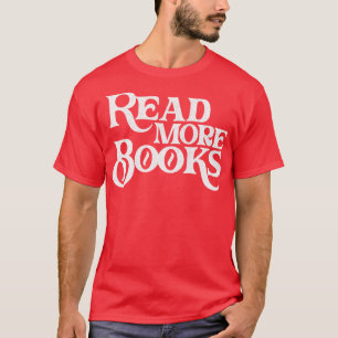 Lesen Sie mehr Bücher Englisch Lehrer Geschenk T-Shirt