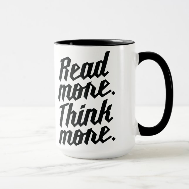 Lesen Sie mehr denken mehr Tasse (Rechts)